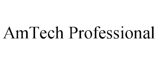 AMTECH PROFESSIONAL