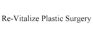 RE-VITALIZE PLASTIC SURGERY
