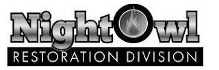 NIGHTOWL RESTORATION DIVISION