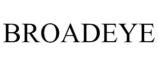 BROADEYE