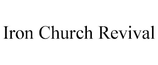 IRON CHURCH REVIVAL