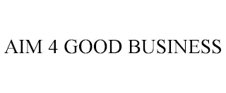 AIM 4 GOOD BUSINESS