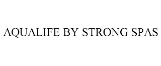 AQUALIFE BY STRONG SPAS