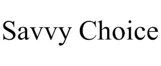 SAVVY CHOICE