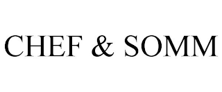CHEF & SOMM