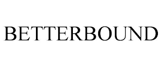 BETTERBOUND