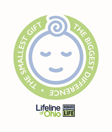 THE SMALLEST GIFT THE BIGGEST DIFFERENCE LIFELINE OF OHIO DONATE LIFE