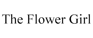 THE FLOWER GIRL