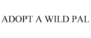 ADOPT A WILD PAL
