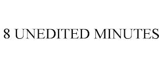 8 UNEDITED MINUTES