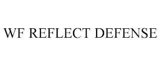 WF REFLECT DEFENSE