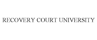 RECOVERY COURT UNIVERSITY