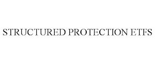 STRUCTURED PROTECTION ETFS