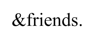 &FRIENDS.