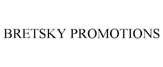 BRETSKY PROMOTIONS