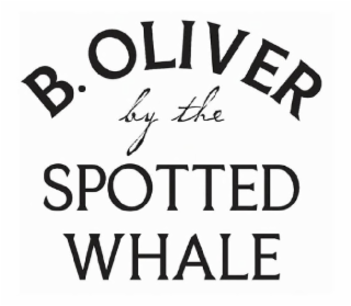 B. OLIVER BY THE SPOTTED WHALE