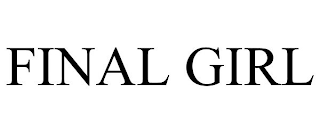 FINAL GIRL