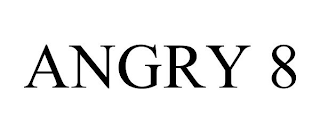 ANGRY 8