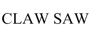 CLAW SAW