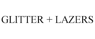 GLITTER + LAZERS