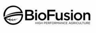 BIOFUSION HIGH PERFORMANCE AGRICULTURE
