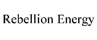 REBELLION ENERGY