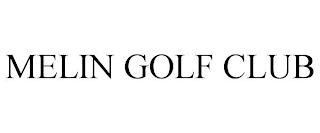 MELIN GOLF CLUB