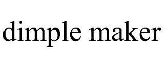 DIMPLE MAKER