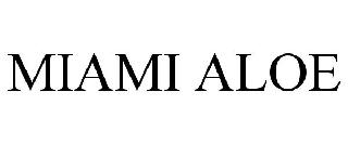 MIAMI ALOE