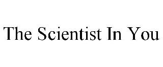 THE SCIENTIST IN YOU