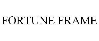 FORTUNE FRAME