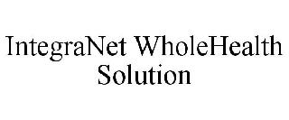 INTEGRANET WHOLEHEALTH SOLUTION