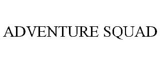 ADVENTURE SQUAD