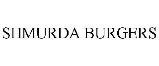 SHMURDA BURGERS