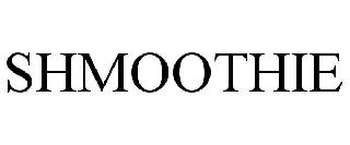 SHMOOTHIE
