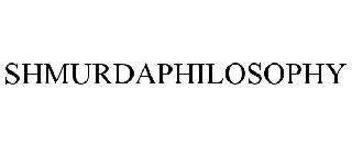 SHMURDAPHILOSOPHY