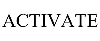ACTIVATE