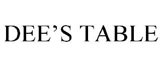 DEE'S TABLE