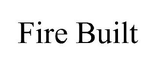FIRE BUILT