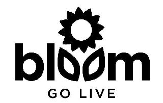 BLOOM GO LIVE