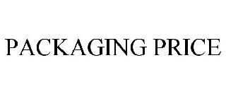 PACKAGING PRICE