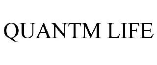 QUANTM LIFE