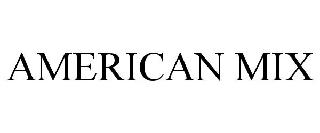 AMERICAN MIX