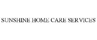 SUNSHINE HOME CARE SERVICES