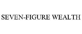 SEVEN-FIGURE WEALTH