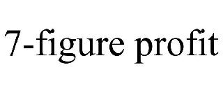 7-FIGURE PROFIT