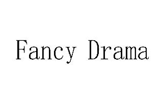 FANCY DRAMA