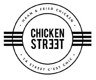 · NAAN & FRIED CHICKEN · CHICKEN STREET · LA STREET C'EST CHIC ·