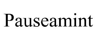 PAUSEAMINT
