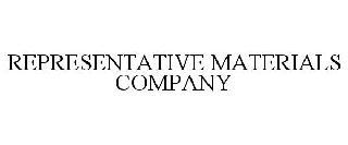 REPRESENTATIVE MATERIALS COMPANY